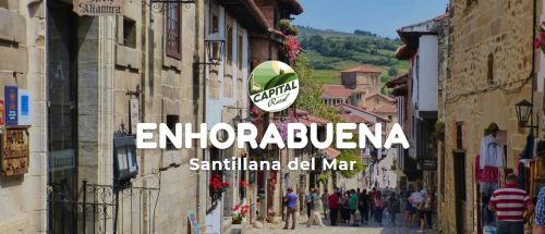 Cantabria - Santillana del Mar - Escapada Rural - Capital del turismo rural 2019